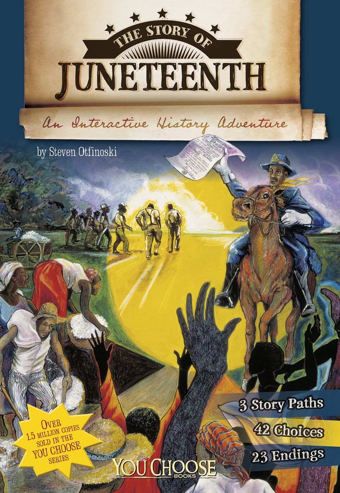 The Story of Juneteenth : An Interactive History Adventure