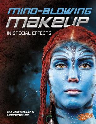 Mind-blowing Makeup in Special Effects