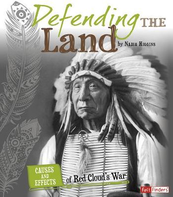 Defending the Land : Causes and Effects of Red Cloud's War