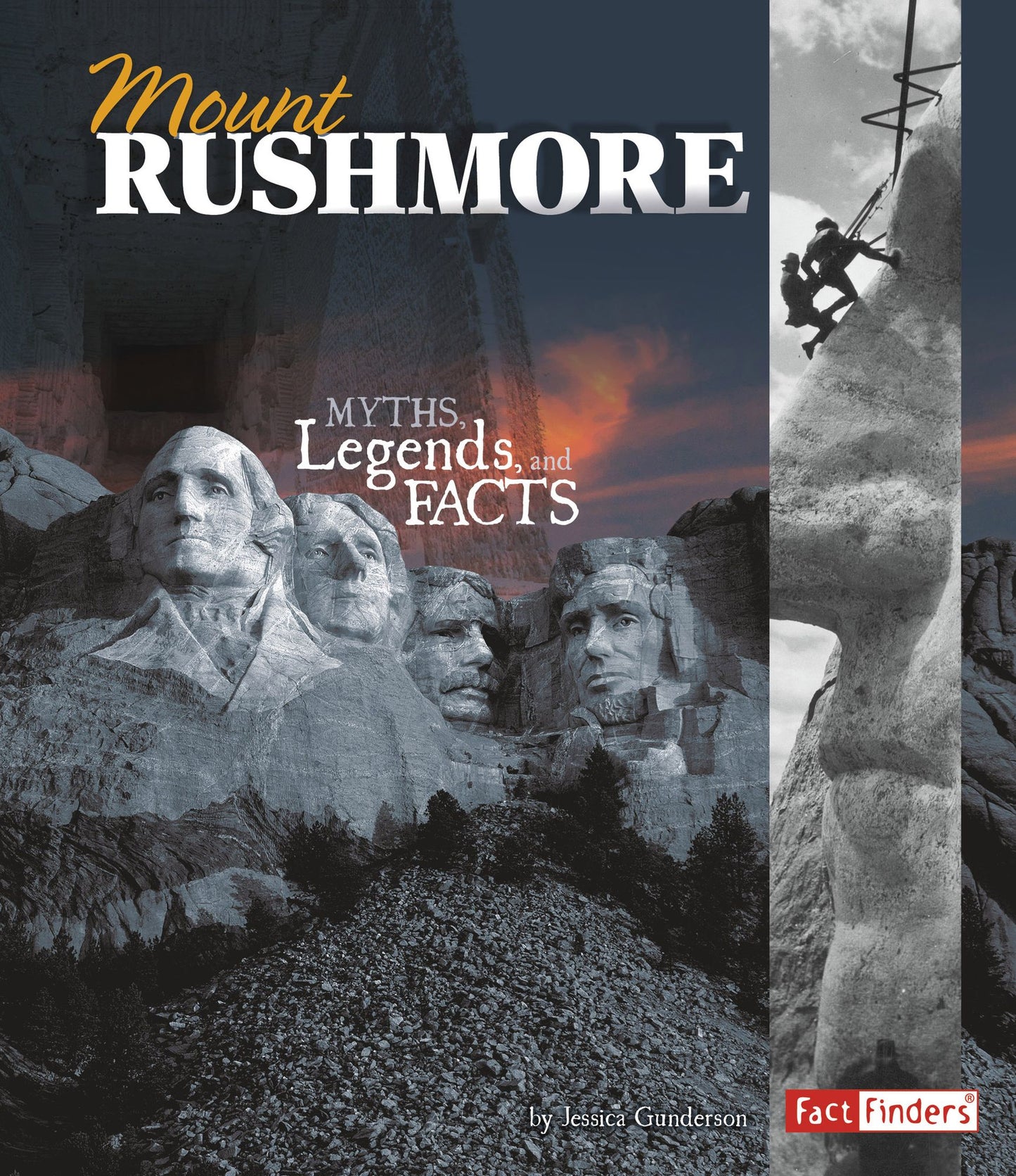 Mount Rushmore: Myths, Legends, and Facts