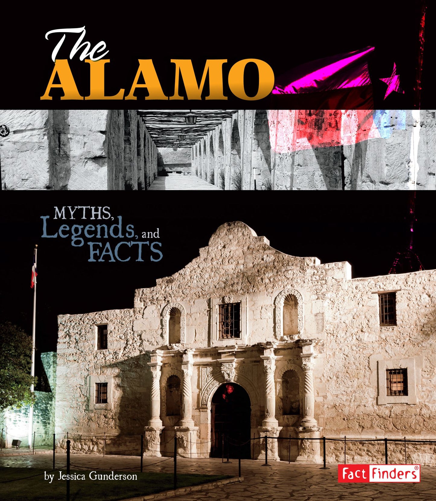The Alamo: Myths, Legends, and Facts