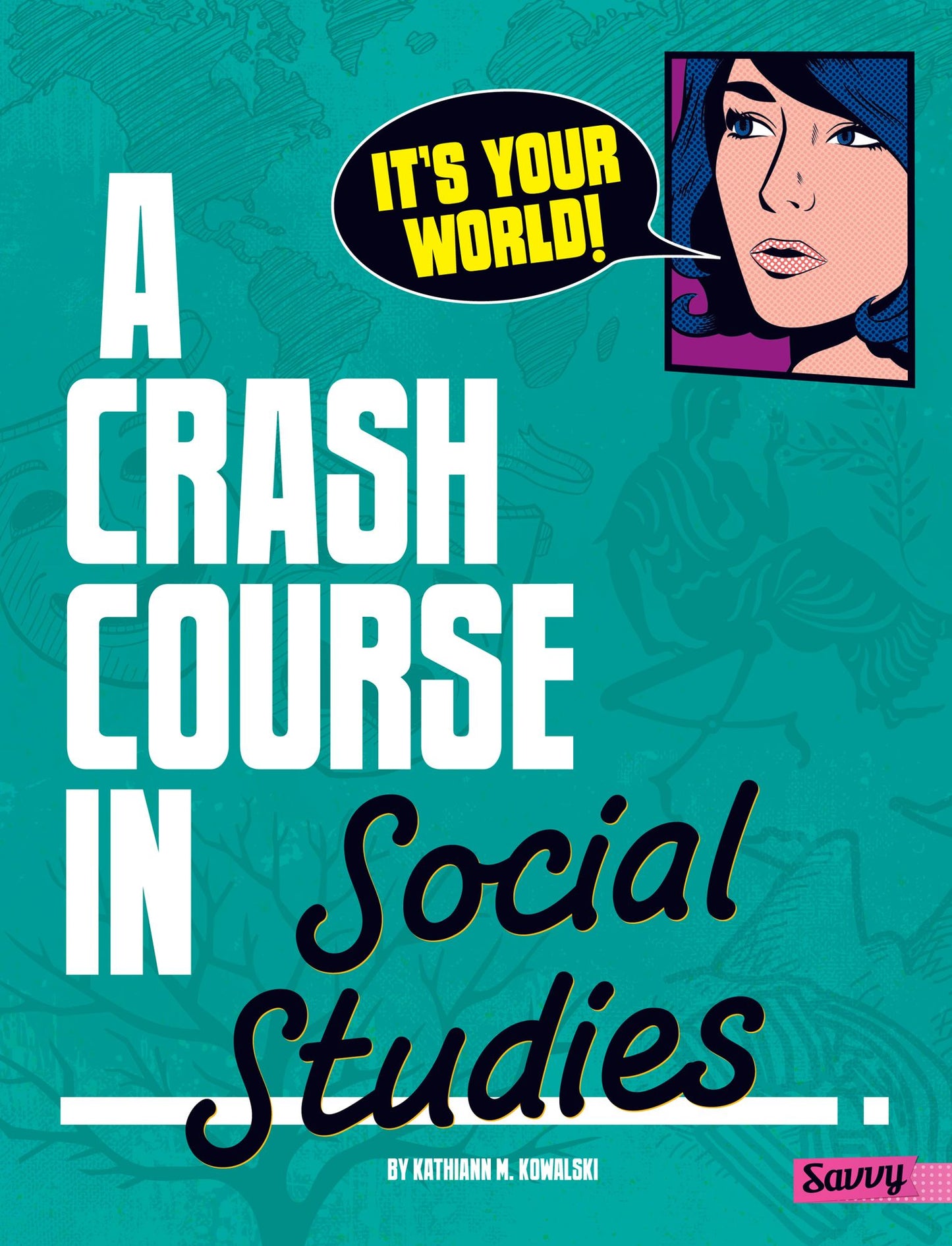 It's Your World!: A Crash Course in Social Studies