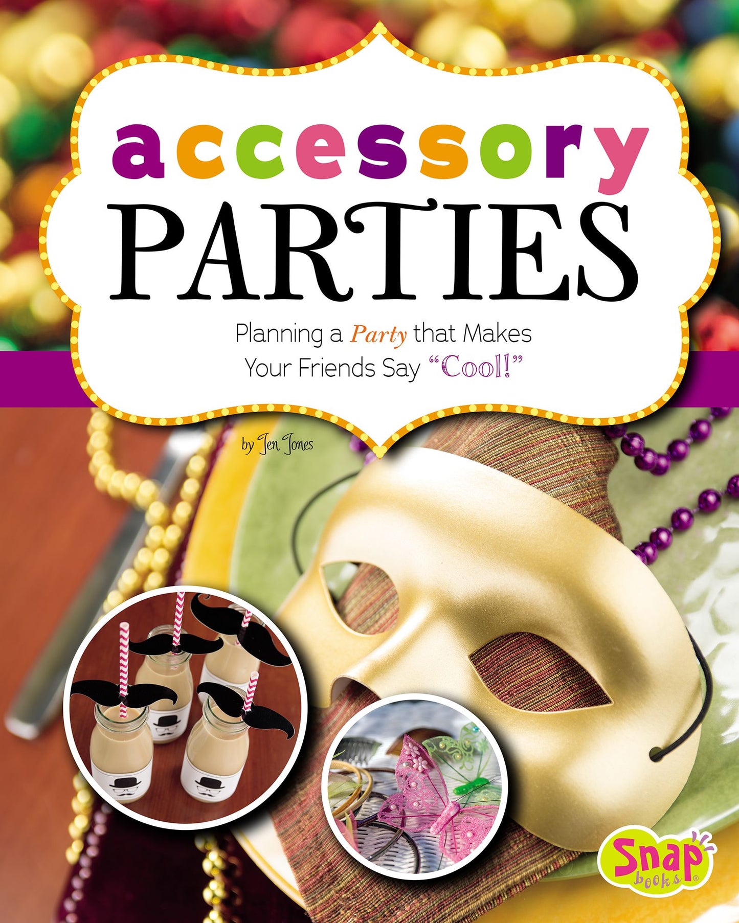 Accessory Parties: Planning a Party that Makes Your Friends Say "Cool!"