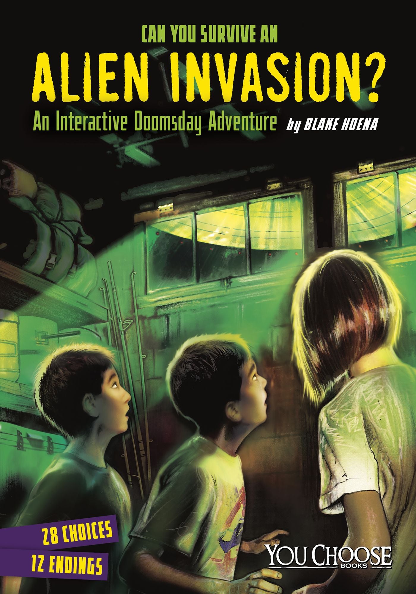 Can You Survive an Alien Invasion?: An Interactive Doomsday Adventure