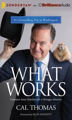 What Works: Common Sense Solutions for a Stronger America