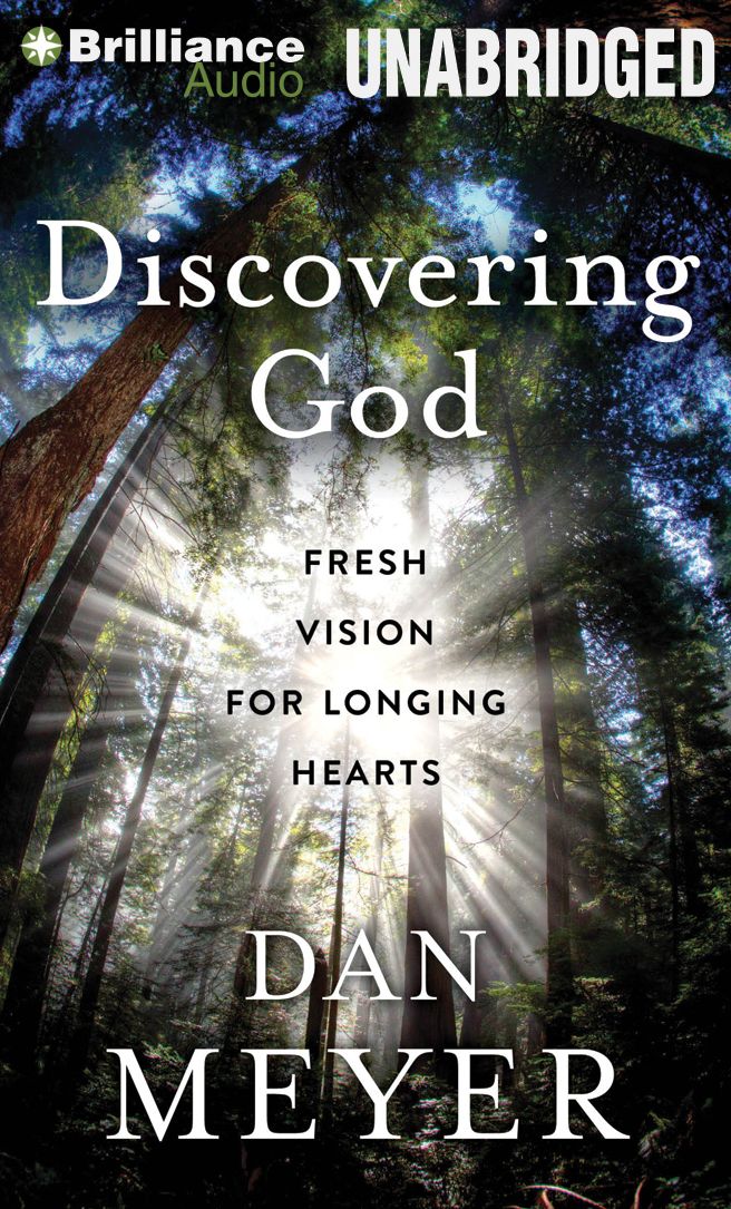 Discovering God: Fresh Vision for Longing Hearts