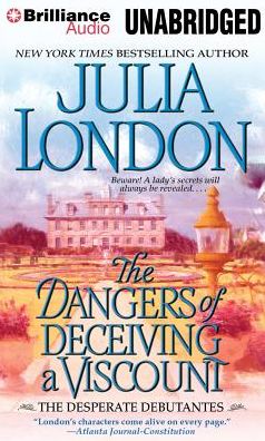 The Dangers of Deceiving a Viscount (Desperate Debutantes Series #3)
