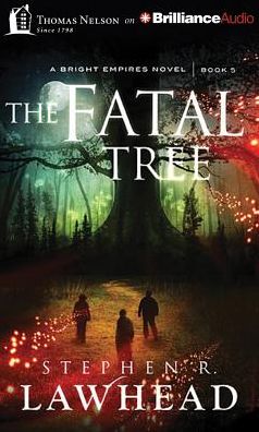 The Fatal Tree (Bright Empires Series #5)