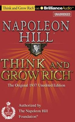 Think and Grow Rich: The Original 1937 Unedited Edition