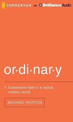 Ordinary: Sustainable Faith in a Radical, Restless World