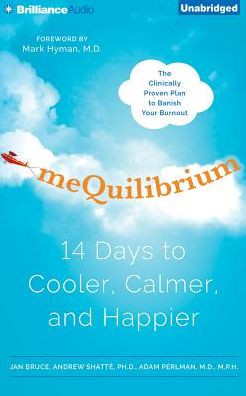 Mequilibrium: 14 Days to Cooler, Calmer, and Happier