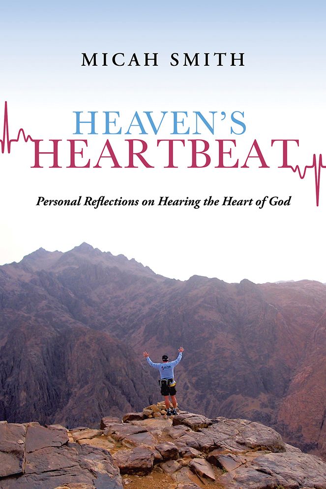 Heaven's Heartbeat: Personal Reflections on Hearing the Heart of God