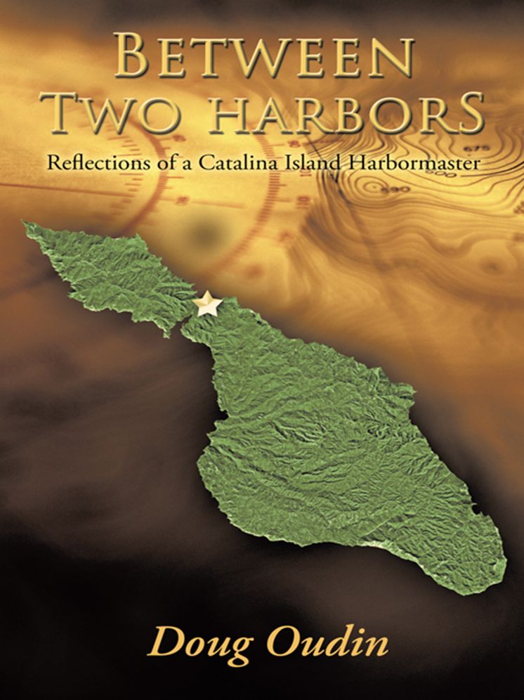 Between Two Harbors: Reflections of a Catalina Island Harbormaster