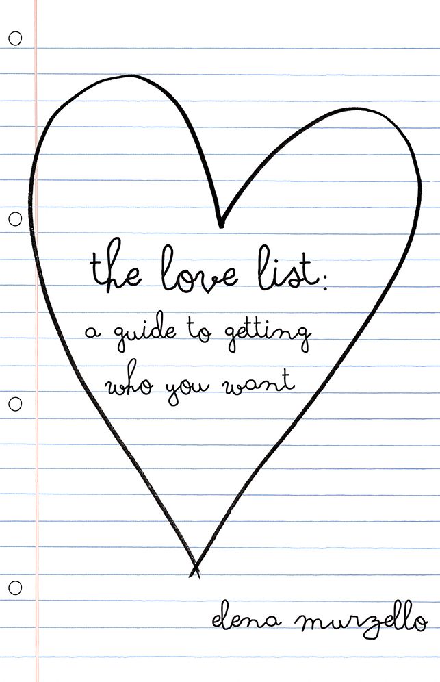 The Love List: A Guide to Getting Who You Want
