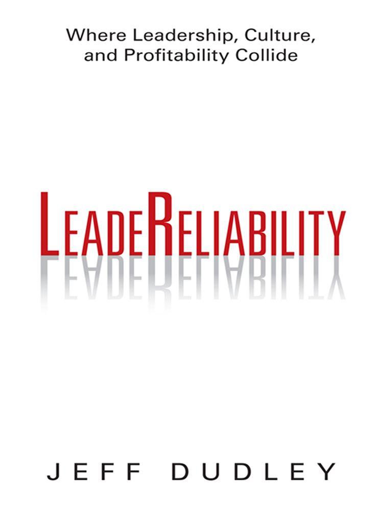 LeadeReliability: Where Leadership, Culture, and Profitability Collide