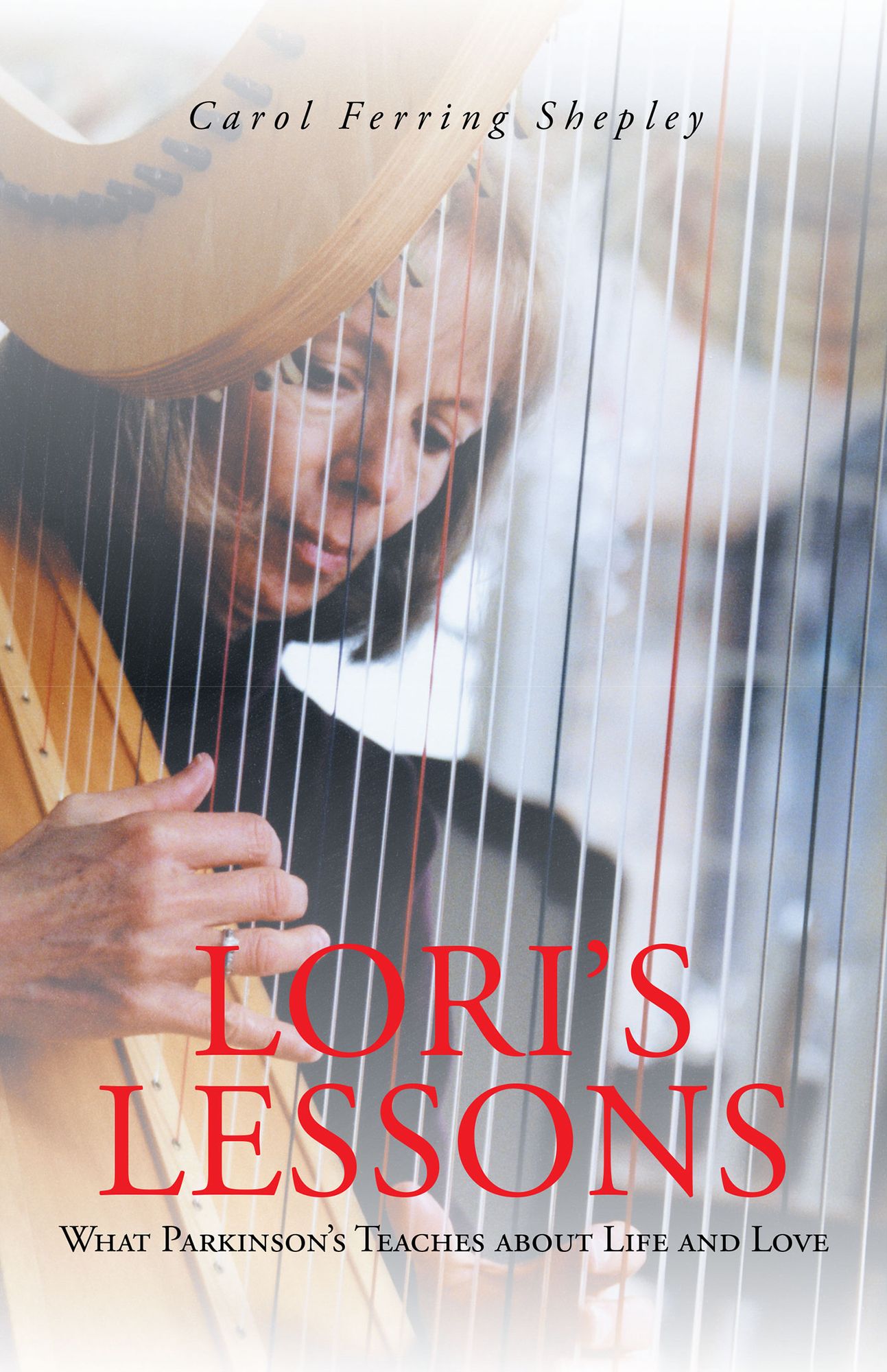 Lori's Lessons: What Parkinson's Teaches about Life and Love