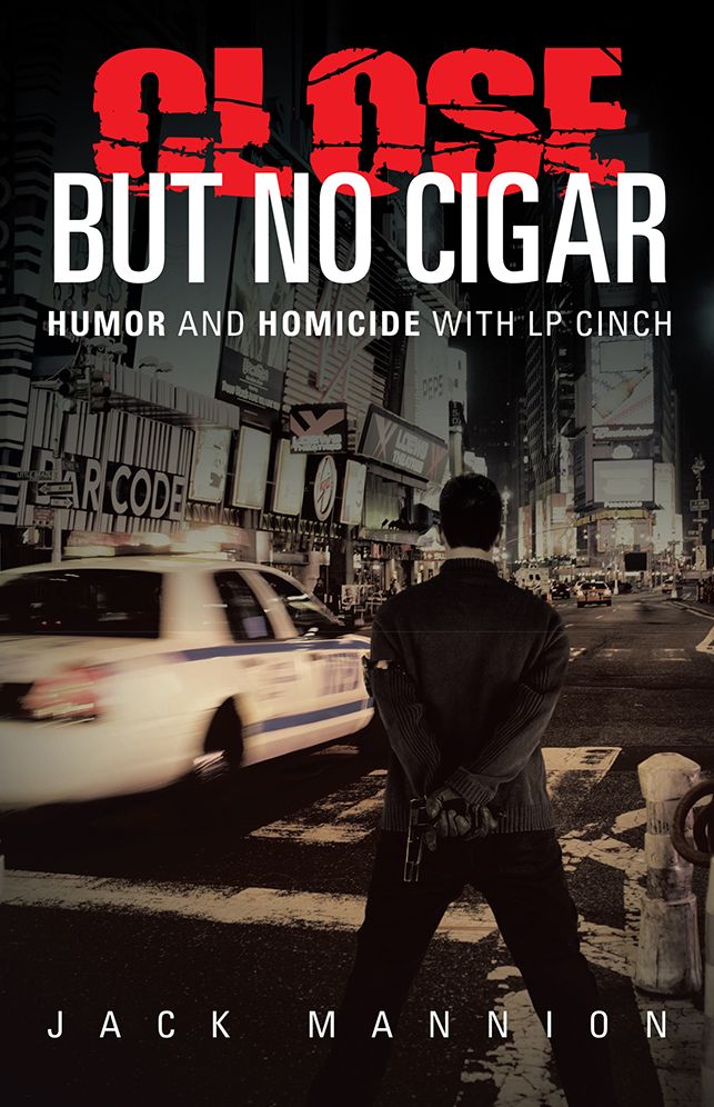 Close but No Cigar: Humor and Homicide with LP Cinch