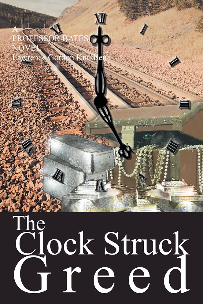 The Clock Struck Greed: A professor Bates novel