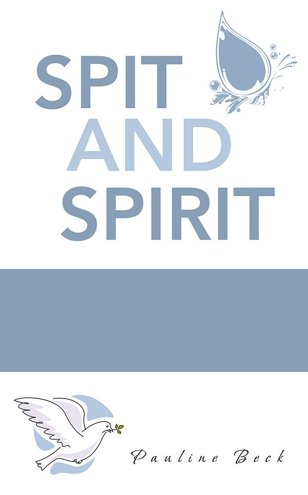 Spit and Spirit