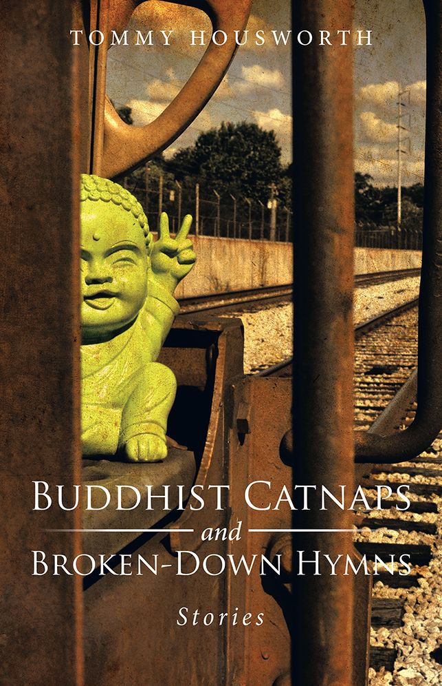 Buddhist Catnaps and Broken-Down Hymns: Stories