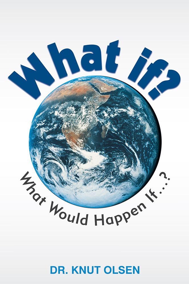 What if?: What Would Happen If ...?
