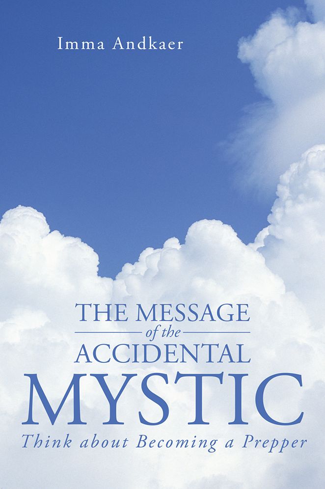 The Message of the Accidental Mystic: Think about Becoming a Prepper