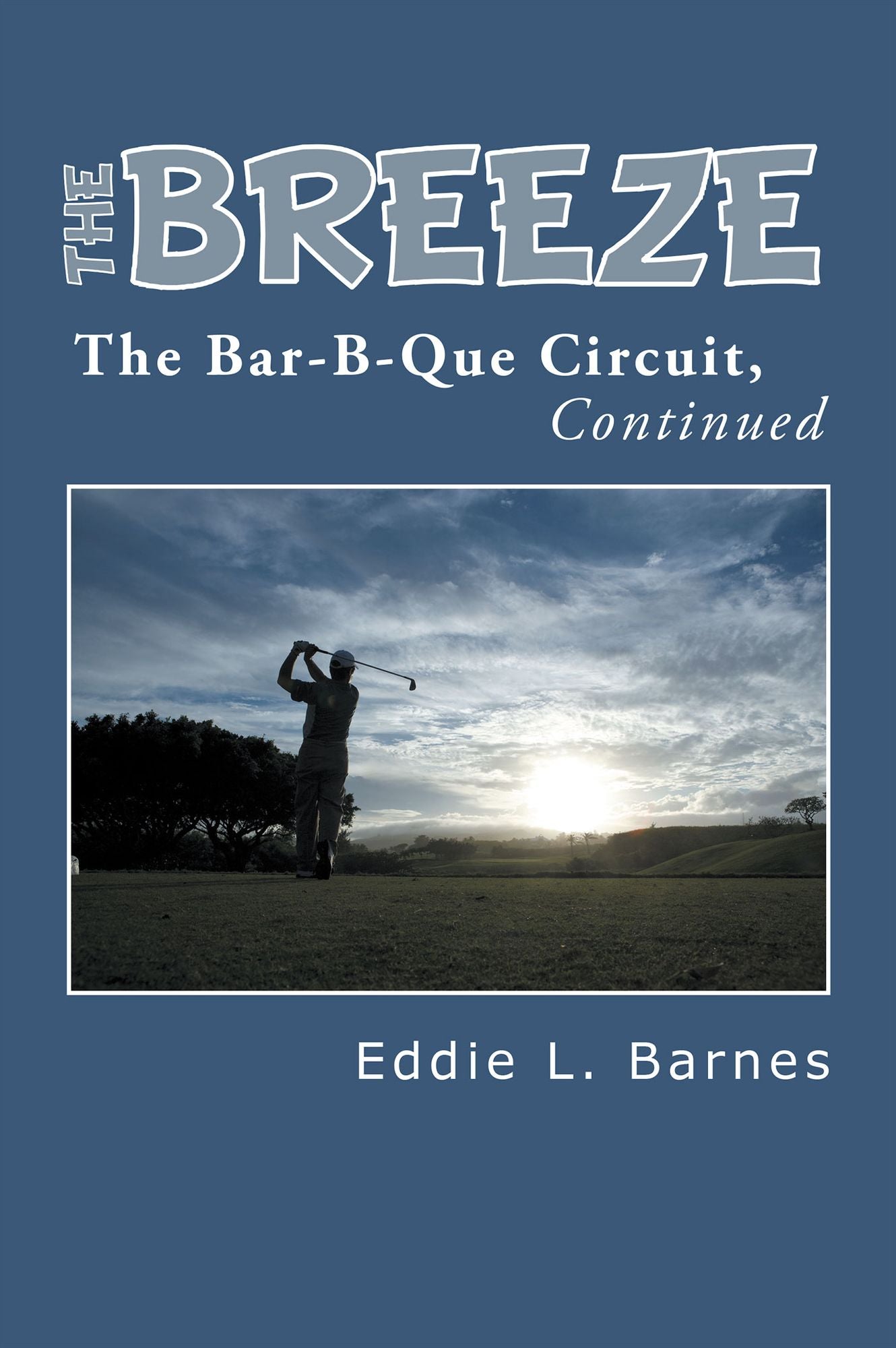 The Breeze: The Bar-B-Que Circuit, Continued