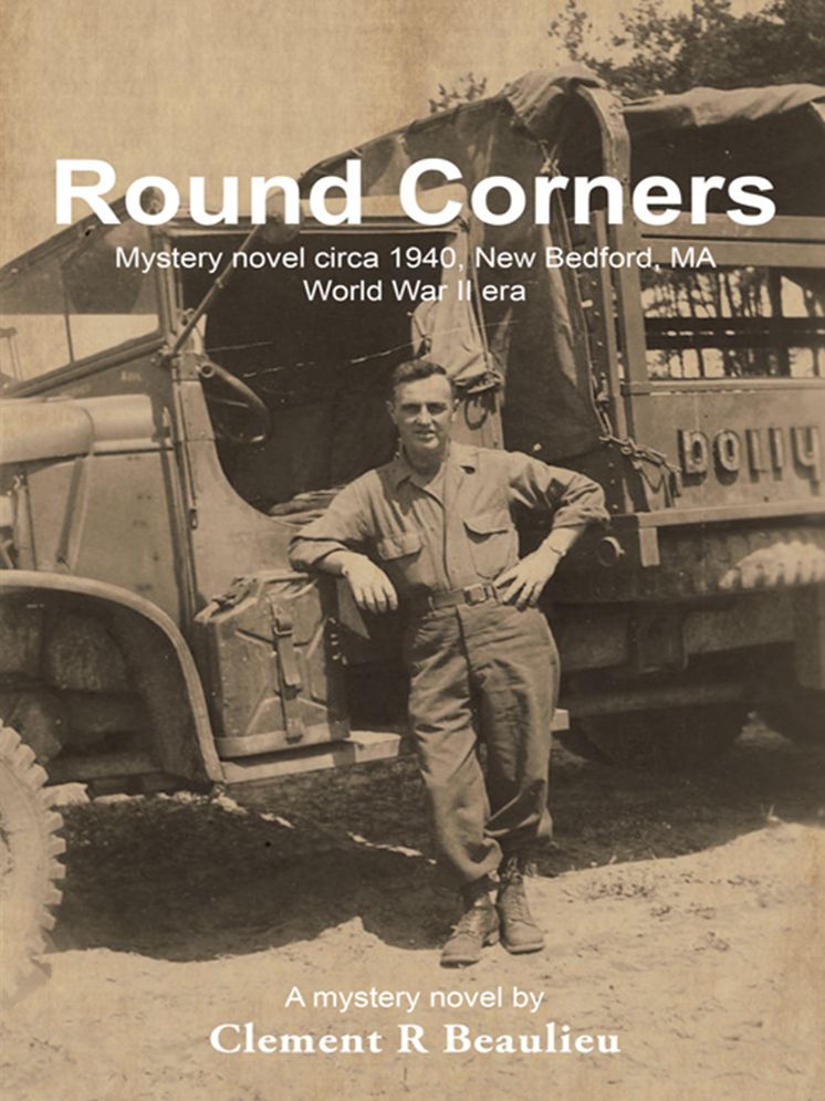Round Corners: Mystery novel circa 1940, New Bedford, MA - World War II era