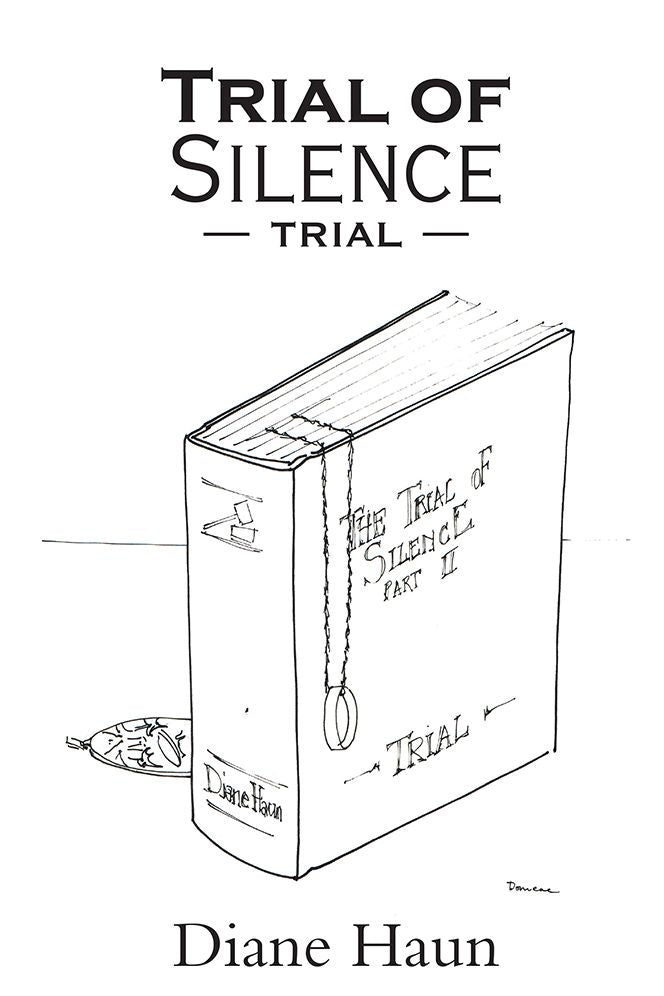 Trial of Silence: Part II Trial