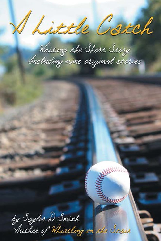 A Little Catch: Writing the Short Story including nine original stories