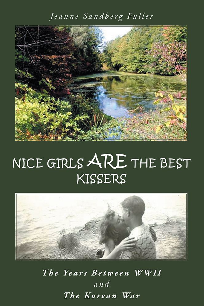 Nice Girls are the Best Kissers: THE YEARS BETWEEN WWII AND THE KOREAN WAR