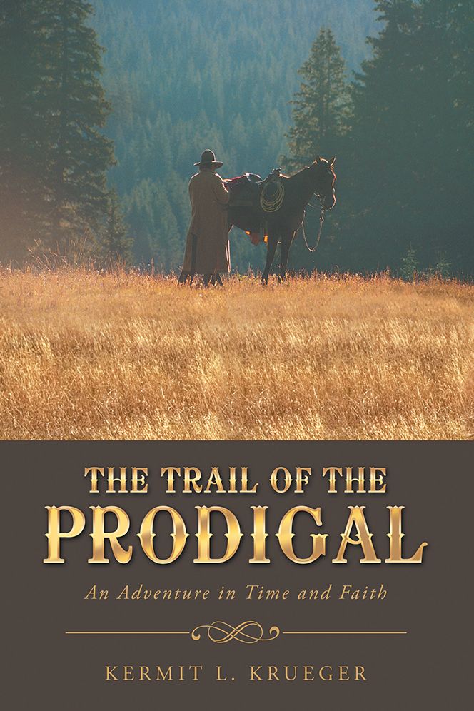The Trail of the Prodigal: An Adventure in Time and Faith