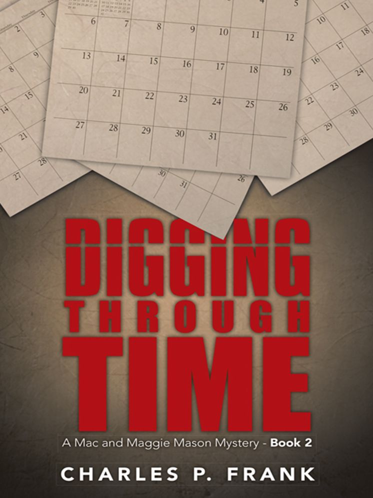 Digging through Time: A Mac and Maggie Mason Mystery - Book 2