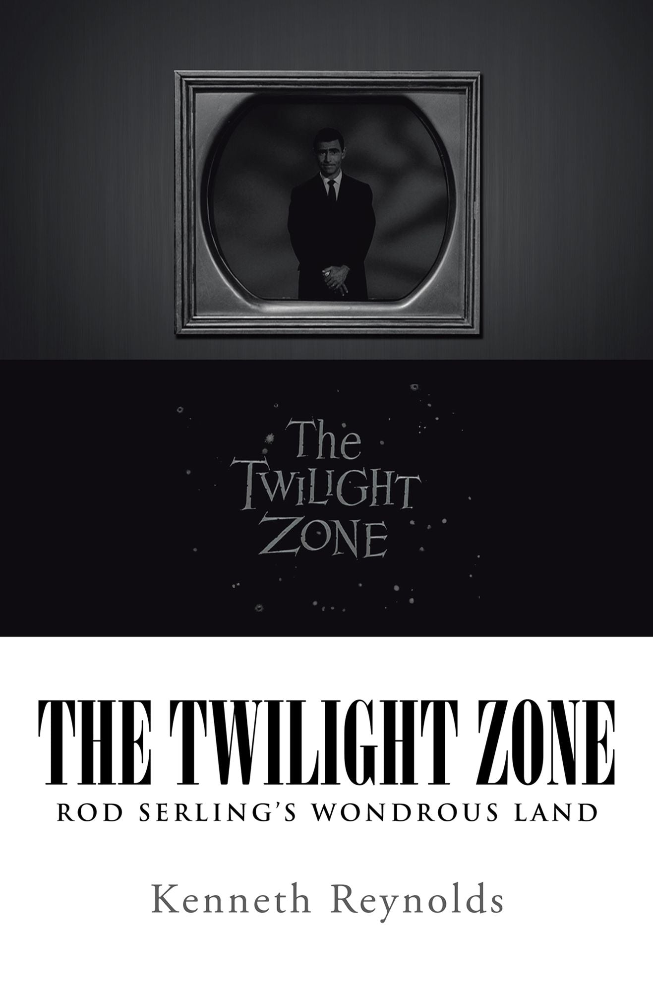 The Twilight Zone: Rod Serling's Wondrous Land