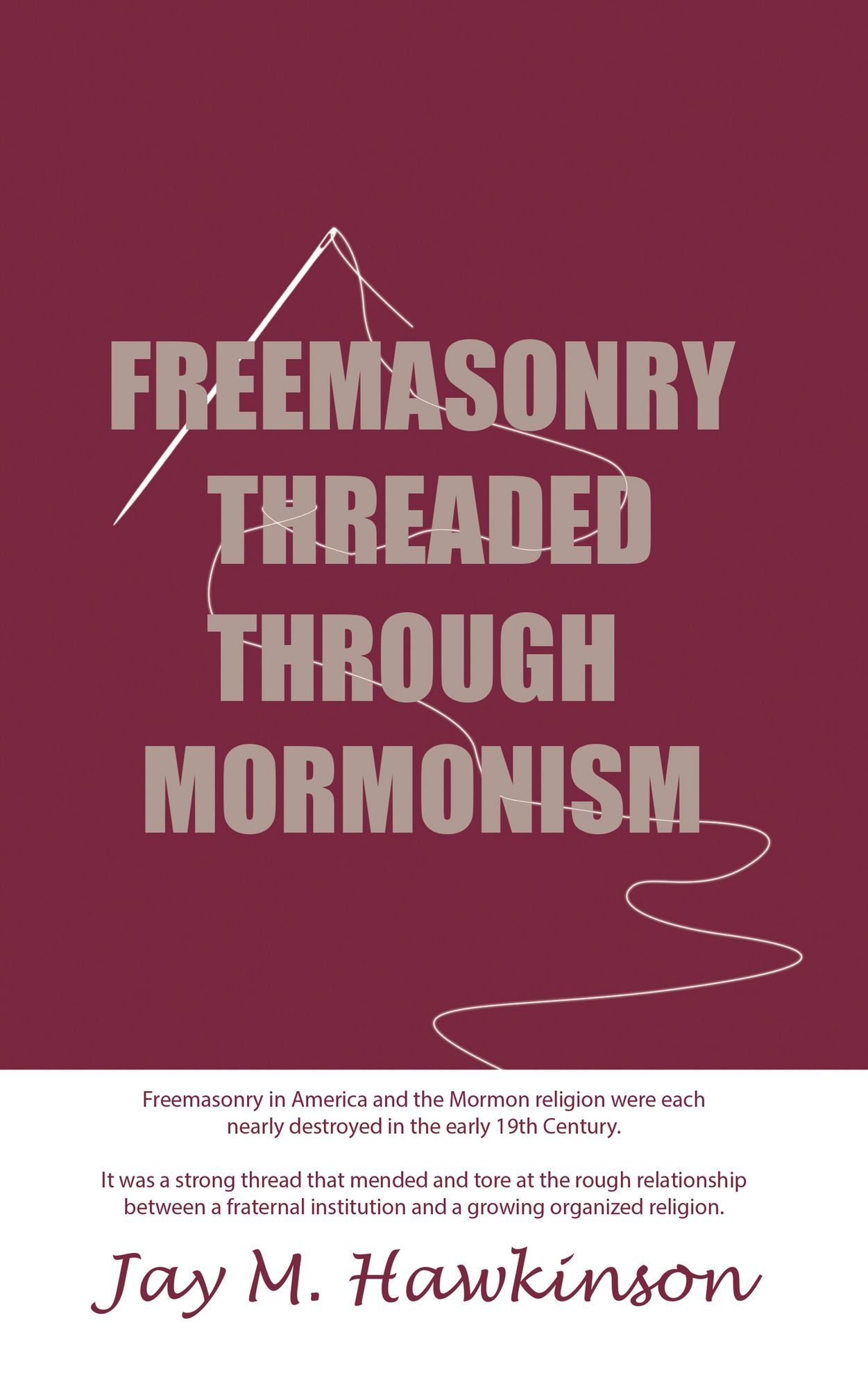 Freemasonry Threaded Though Mormonism
