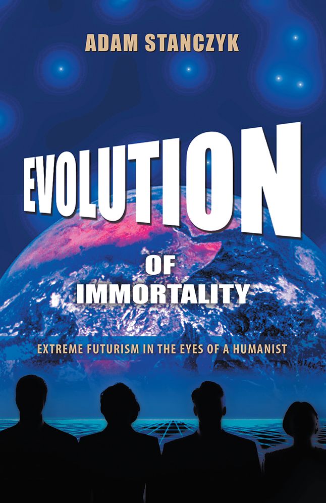 Evolution of Immortality: Extreme Futurism in the Eyes of a Humanist