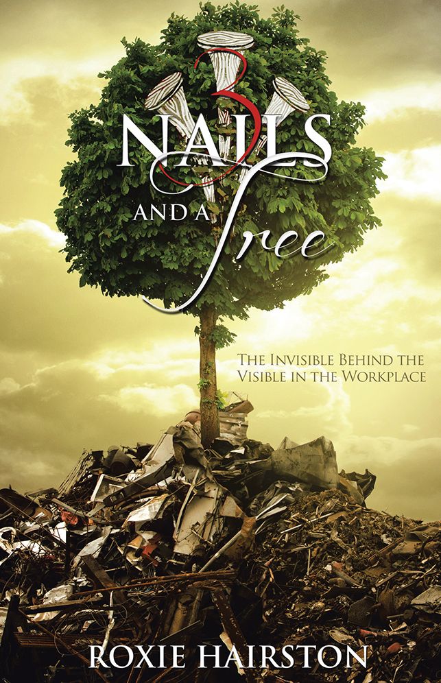 Three Nails and a Tree: The Invisible behind the Visible in the Workplace