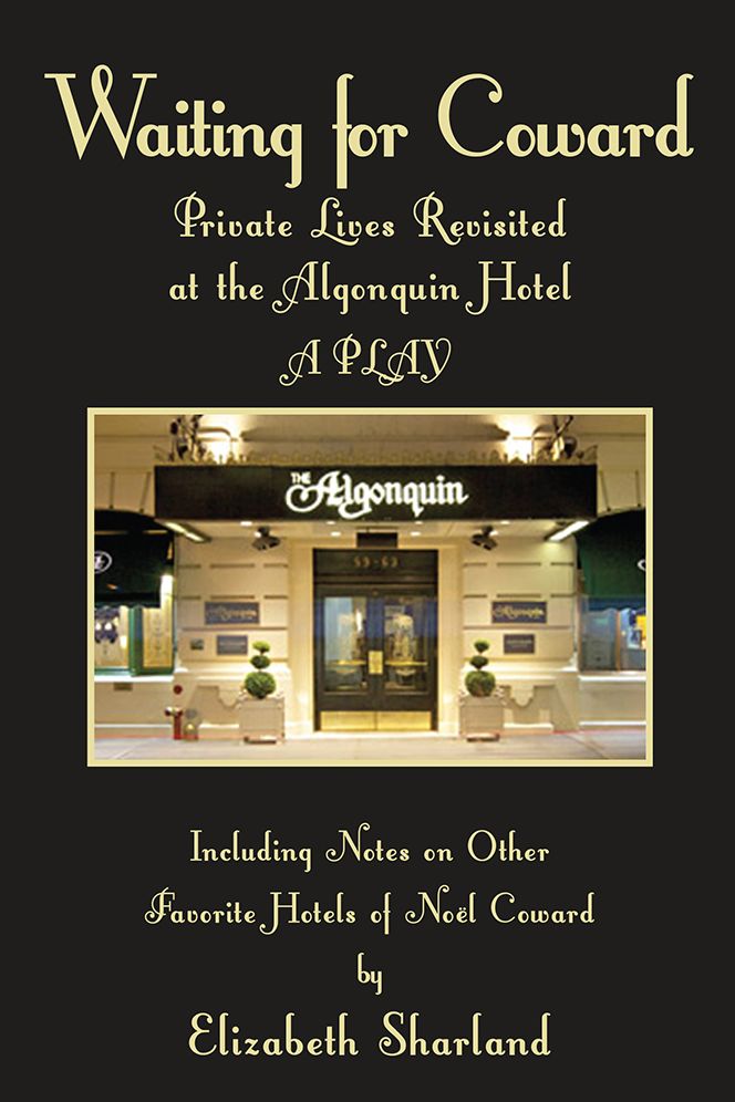 Waiting for Coward: Private Lives Revisited at the Algonquin Hotel