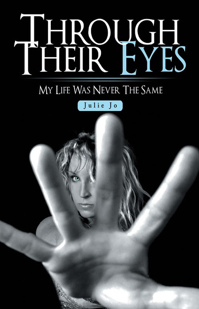 Through Their Eyes: My Life Was Never The Same