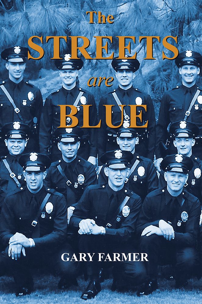 The Streets Are Blue: True Tales of Service from the Front Lines of the Los Angeles Police Department