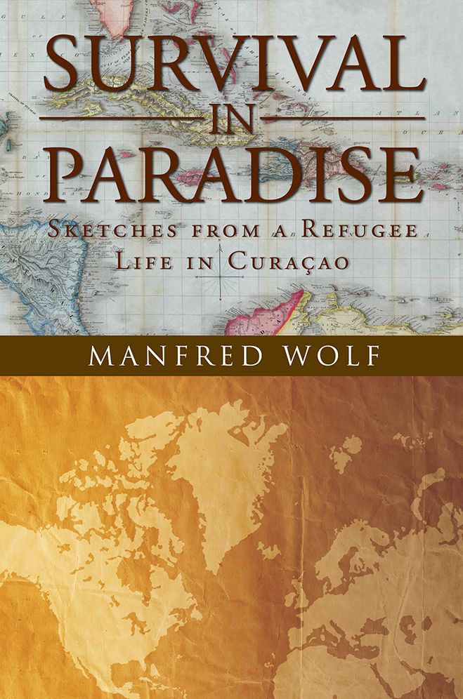 Survival in Paradise: Sketches from a Refugee Life in Curacao