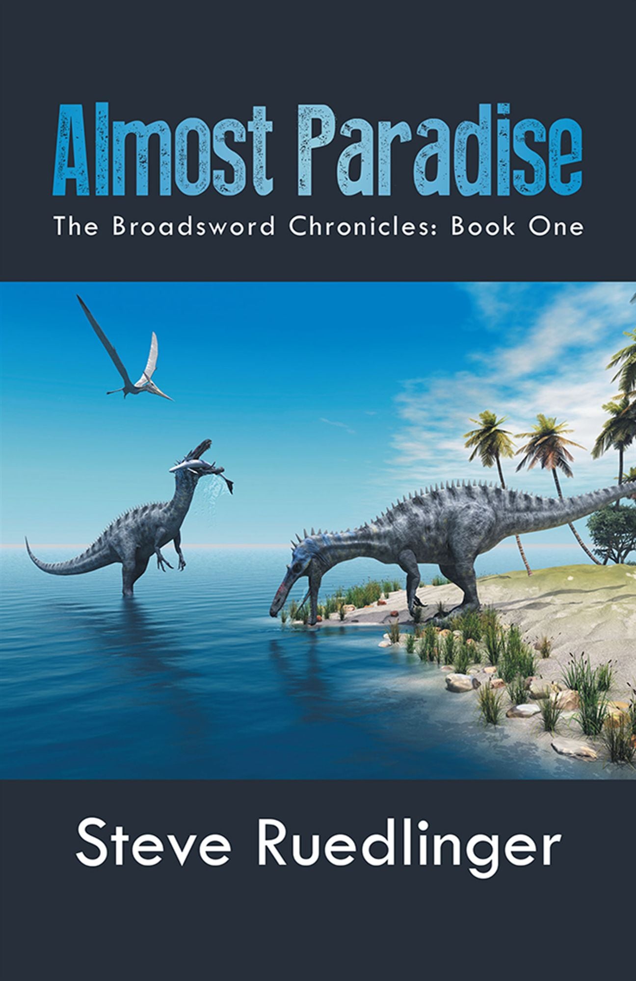 Almost Paradise: The Broadsword Chronicles: Book One