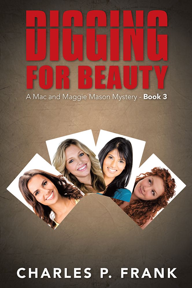 Digging for Beauty: A Mac and Maggie Mason Mystery - Book 3