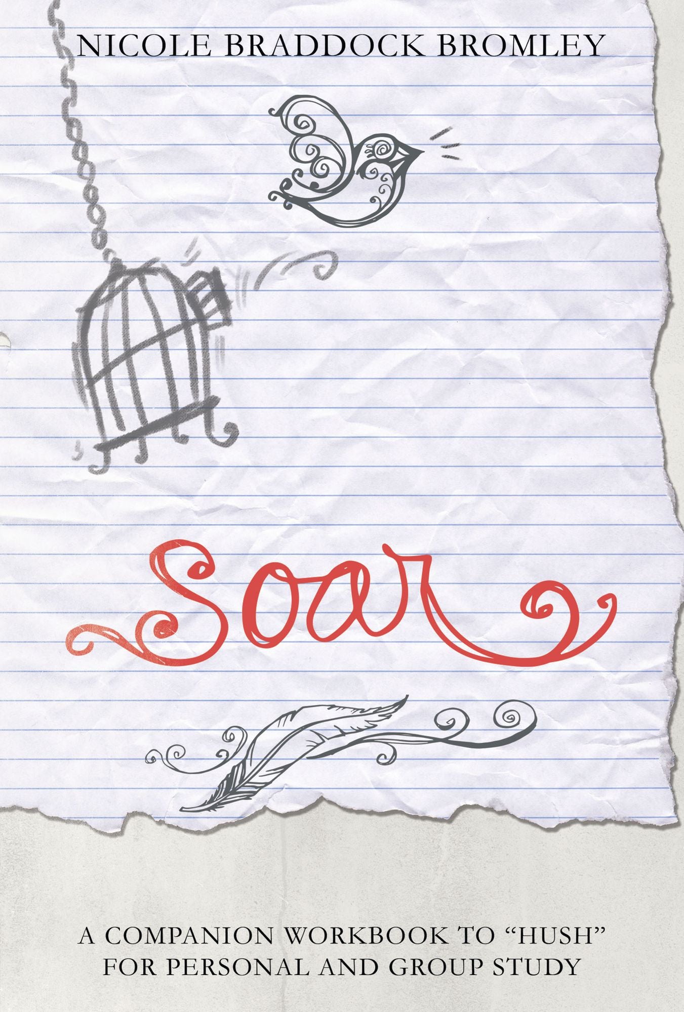 SOAR: A Companion Workbook to "Hush" for Personal and Group Study