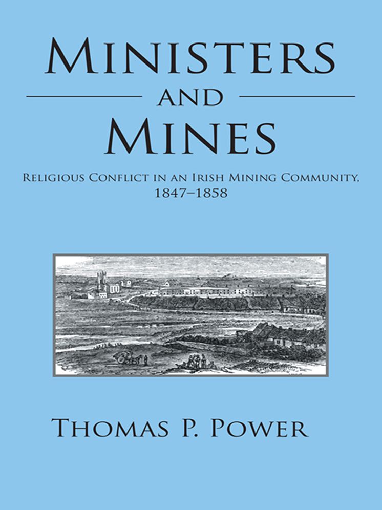 Ministers and Mines: Religious Conflict in an Irish Mining Community, 1847-1858