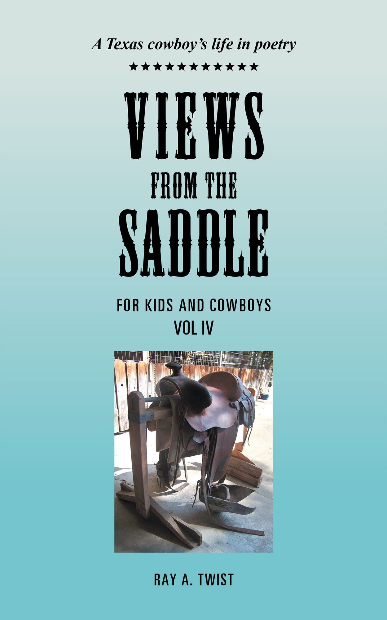 VIEWS from the SADDLE: VOL IV