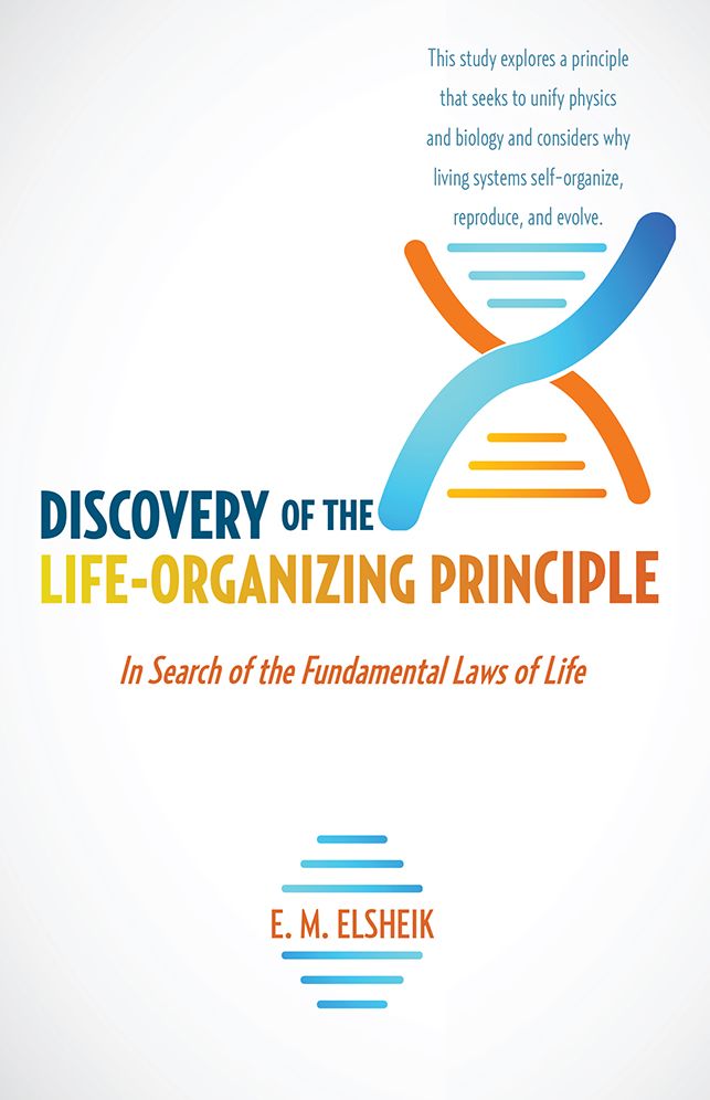 Discovery of the Life-Organizing Principle: In Search of the Fundamental Laws of Life