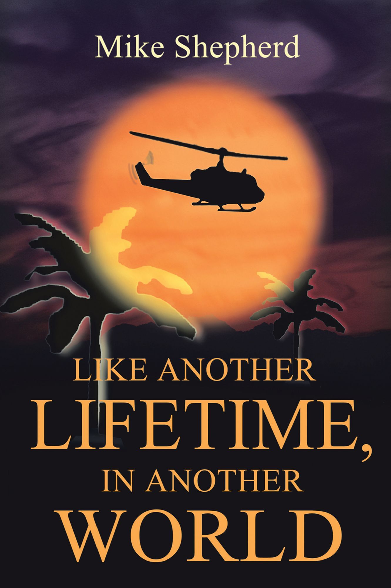Like Another Lifetime In Another World