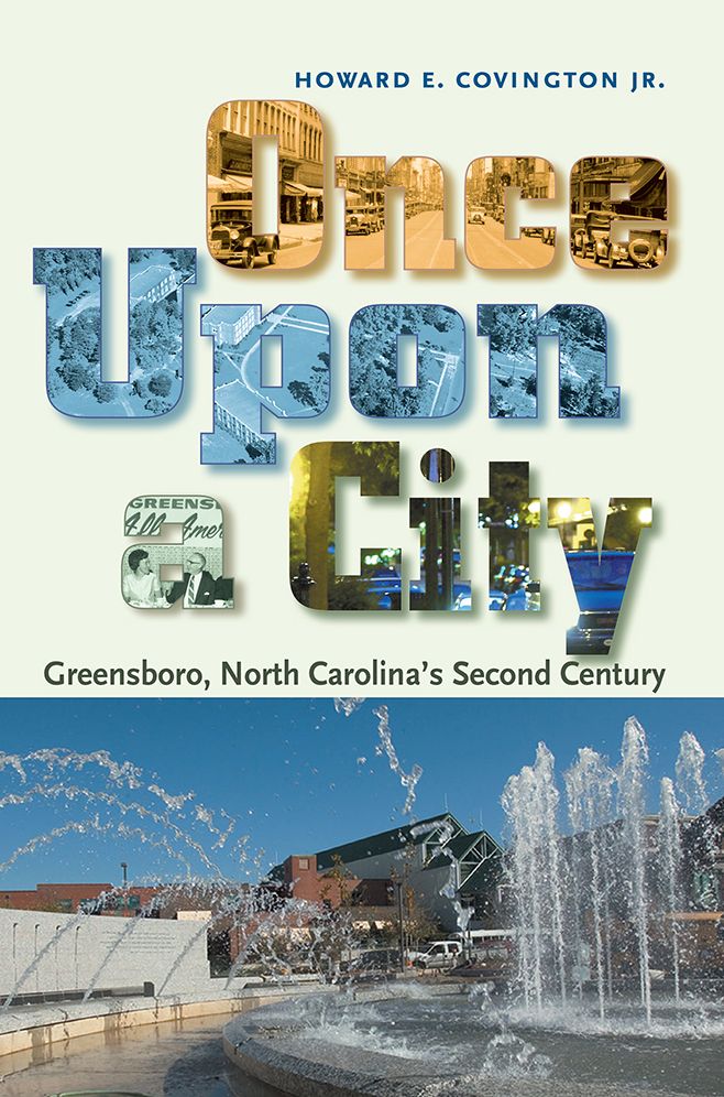 Once Upon a City: Greensboro, North Carolina's Second Century