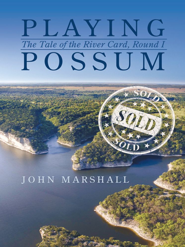 Playing Possum: The Tale of the River Card, Round I